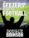 The Geezers' Guide To Football