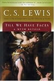 Till We Have Faces: A Myth Retold