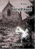 Vater nicht bekannt - Roman: Historischer Roman