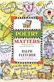 Poetry Matters Writing A Poem From The Inside Out Poetry Matters