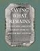 Saving What Remains: A Holocaust Survivor's Journey Home to Reclaim Her Ancestry width=