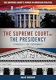 The Supreme Court and the presidency : struggles for supremacy