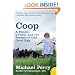 Coop: A Family, a Farm, and the Pursuit of One Good Egg (P.S.)