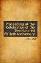Proceedings at the Celebration of the Two Hundred Fiftieth Anniversary