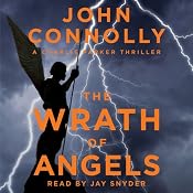 The Wrath of Angels: A Charlie Parker Mystery, Book 11 | [John Connolly]