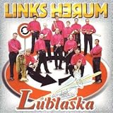 Links Herum - Blaskapelle Lublaska