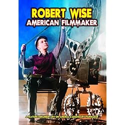 Robert Wise: American Filmmaker