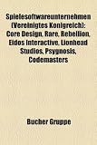 Spielesoftwareunternehmen (Vereinigtes Konigreich): Core Design, Rare, Rebellion, Eidos Interactive, Lionhead Studios, Psygnosis, Codemasters
