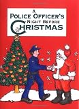More details of book titled: Police Officer's Night Before Christmas, A (Night Before Christmas)