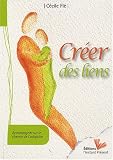 Cr�er des liens : Accompagner sur le chemin de l'adoption