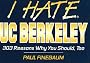 I Hate UC Berkeley: 303 Reasons Why You Should, Too
