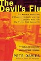 The Devil's Flu: The World's Deadliest Influenza Epidemic and the Scientific Hunt for the Virus That Caused it