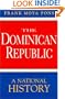 The Dominican Republic: A National History