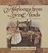 Book Heirlooms from Loving Hands: Making Memories to Cherish Forever