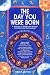 The Day You Were Born: A Journey to Wholeness Through Astrology and Numerology