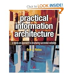 Practical Information Architecture: A Hands-On Approach to Structuring Successful Websites