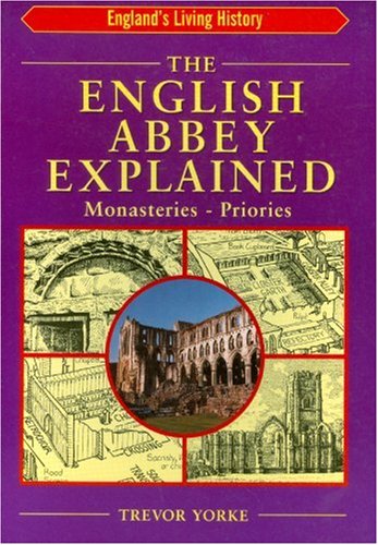 City Travel Guides Discounted  Books : The English Abbey Explained (England's Living History)