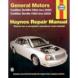 Haynes GM: Cadillac Deville 1994 thru 2002, and Seville 1992 thru 2002