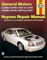 Haynes GM: Cadillac Deville 1994 thru 2002, and Seville 1992 thru 2002