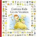 Curious Kids Go on Vacation (Another Big Book of Words) (Antoine, Heloise. Big Book of Words Series, 3rd Books) (Hardcover)