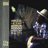 Image of Angels In The Mirror: Vodou Music Of Haiti