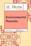 The truth about environmental hazards