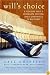 Will's Choice: A Suicidal Teen, a Desperate Mother, and a Chronicle of Recovery