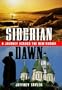 Siberian Dawn: A Journey Across the New Russia