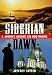 Siberian Dawn: A Journey Across the New Russia