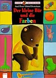 Der kleine Baer und die Farben. ( Der Schlaubaer. Spass am Lernen und Spielen)-