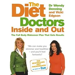 The Diet Doctors Inside and Out: The Full Body Makeover That Gets Results