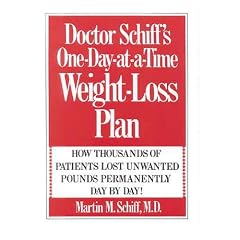 Doctor Schiff's One-Day-at-a-Time Weight Loss Plan: How Thousands of Patients Lost Unwanted Pounds Permanently Day by Day!