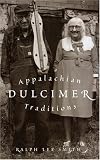 Appalachian Dulcimer Traditions (American Folk Music and Musicians Series, 2)
