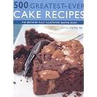 500 Greatest Ever Cake Recipes by Cake Baking