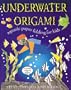 Underwater Origami: Underwater Paper Folding for Kids