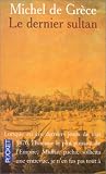 Le Dernier Sultan par Gr�ce