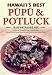  Hawaii's Best Pupu & Potluck
