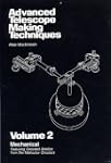 Advanced Telescope Making Techniques