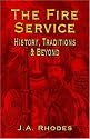 The Fire Service: History, Traditions & Beyond