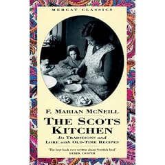 The Scots Kitchen: Its Traditions and Lore with Old-time Recipes (Mercat classics)