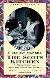 The Scots Kitchen: Its Traditions and Lore with Old-time Recipes (Mercat classics)