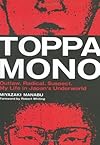 Toppamono: Outlaw, Radical, Suspect, My Life In Japan's Underworld