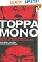 Toppamono: Outlaw. Radical. Suspect. My Life in Japan's Underworld