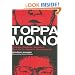 Toppamono: Outlaw, Radical, Suspect - My Life In Japan's Underworld