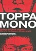 Toppamono: Outlaw, Radical, Suspect, My Life In Japan's Underworld