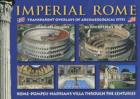 imperial rome to the present day transparent overlays of archaeological sites