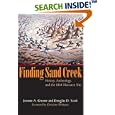 Finding Sand Creek: History, Archeology, and the 1864 Massacre Site by Jerome A. Greene, Douglas D. Scott, and Christine Whitacre