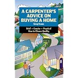A Carpenter's Advice on Buying a Home
