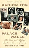 Behind the Palace Walls: The Rise and Fall of Britain's Royal Family