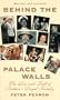 Behind the Palace Walls: The Rise and Fall of Britain's Royal Family